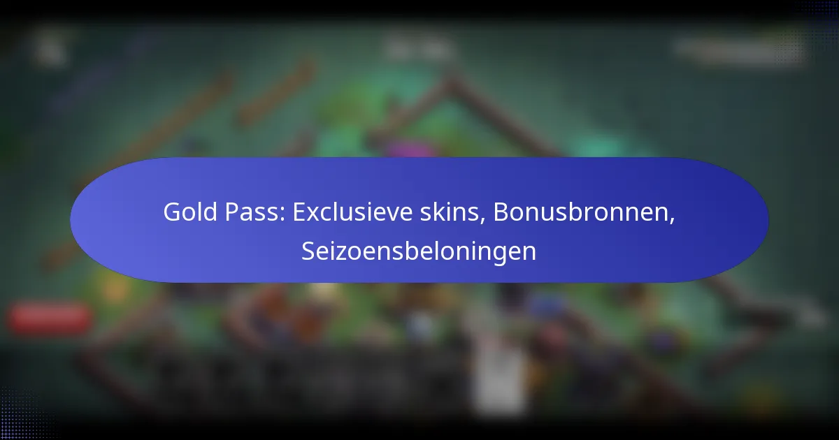 Read more about the article Gold Pass: Exclusieve skins, Bonusbronnen, Seizoensbeloningen