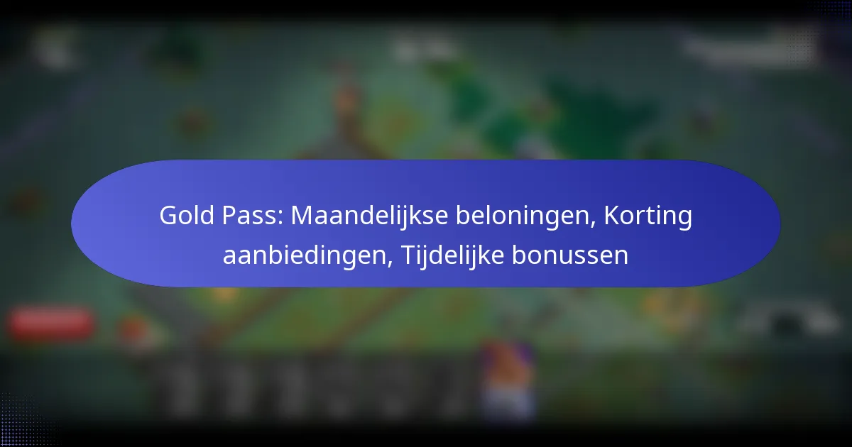 Read more about the article Gold Pass: Maandelijkse beloningen, Korting aanbiedingen, Tijdelijke bonussen