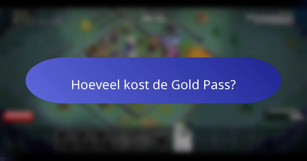 Hoeveel kost de Gold Pass?