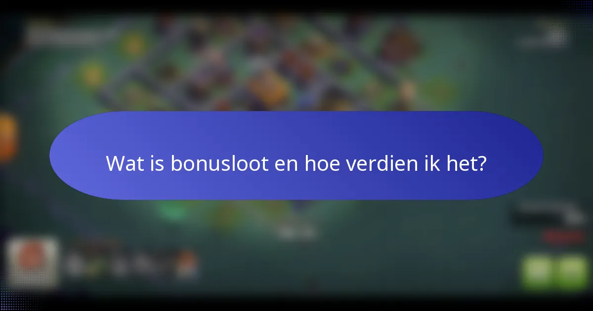 Wat is bonusloot en hoe verdien ik het?