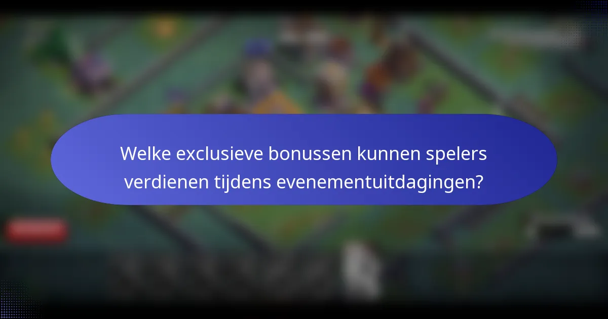 Welke exclusieve bonussen kunnen spelers verdienen tijdens evenementuitdagingen?
