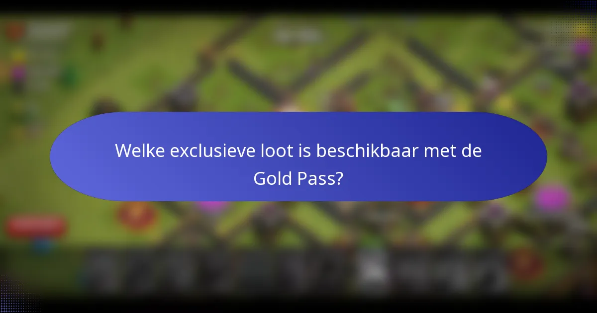 Welke exclusieve loot is beschikbaar met de Gold Pass?