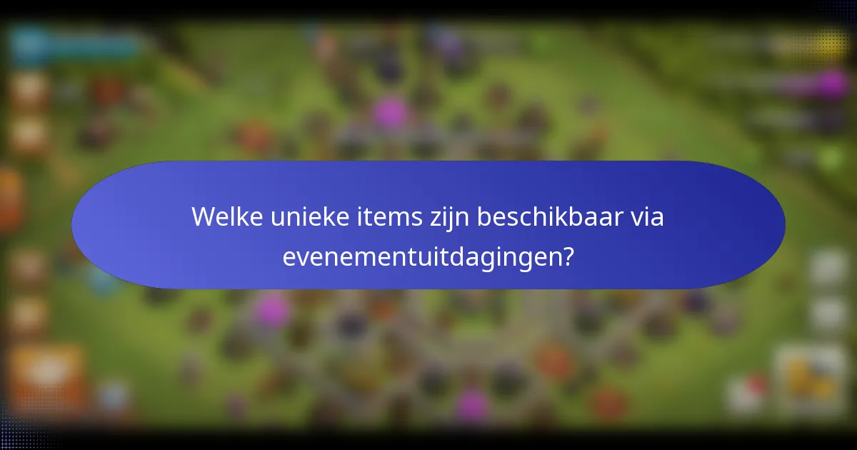 Welke unieke items zijn beschikbaar via evenementuitdagingen?