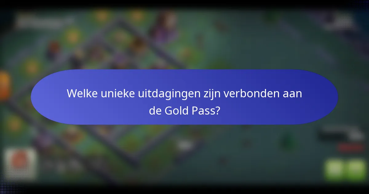 Welke unieke uitdagingen zijn verbonden aan de Gold Pass?